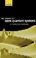 The Theory of Open Quantum Systems Breuer Heinz-Peter, Petruccione Francesco