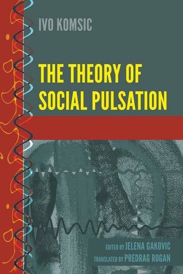 The Theory of Social Pulsation Komsic Ivo