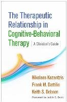 The Therapeutic Relationship in Cognitive-Behavioral Therapy Kazantzis Nikolaos, Dattilio Frank M., Dobson Keith S.