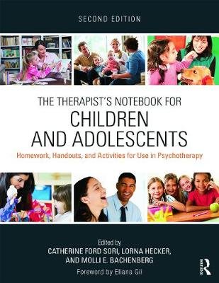 The Therapist's Notebook for Children and Adolescents Sori Catherine Ford