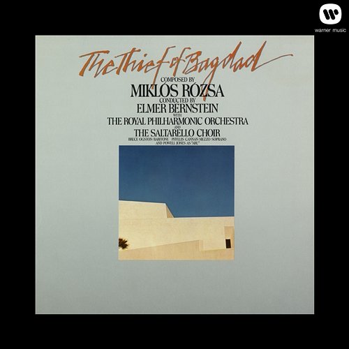The Thief of Bagdad Elmer Bernstein, The Royal Philharmonic Orchestra, The Saltarello Choir