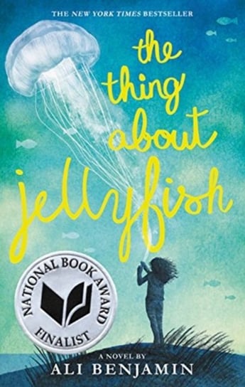 The Thing about Jellyfish Benjamin Ali