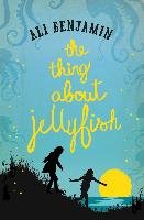 The Thing About Jellyfish Benjamin Ali
