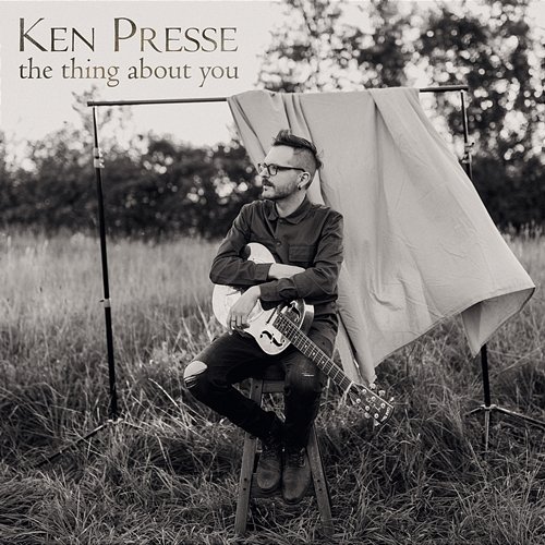 The Thing About You Ken Presse