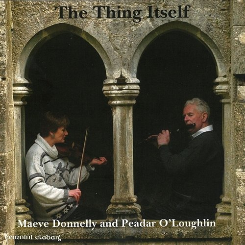 The Thing Itself Peadar O'Loughlin, Maeve Donnelly