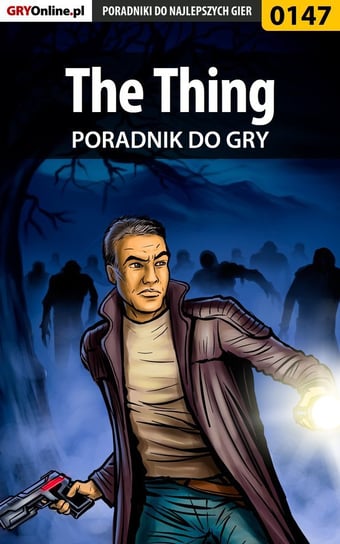 The Thing - poradnik do gry Szczerbowski Piotr Zodiac