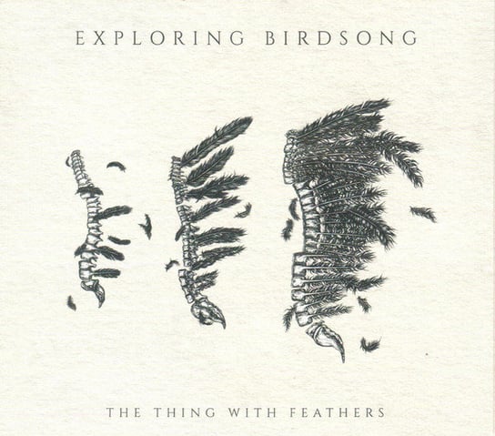 The Thing With Feathers Exploring Birdsong