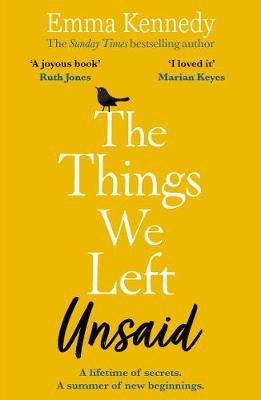 The Things We Left Unsaid: An unforgettable story of love and family Kennedy Emma