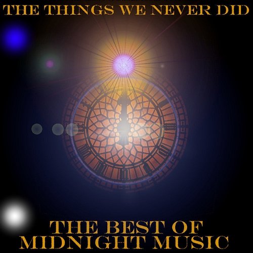 The Things We Never Did Various Artists