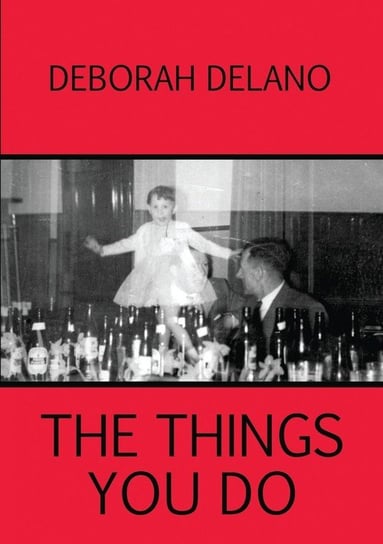 The Things You Do Delano Deborah