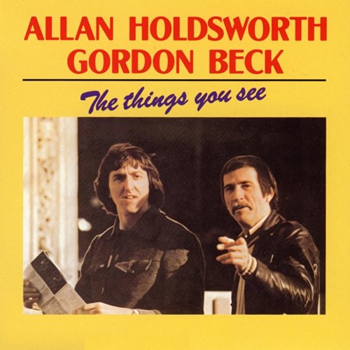 The things you see Allan Holdsworth & Gordon Beck