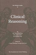 The Thinker's Guide to Clinical Reasoning Hawkins David, Elder Linda, Paul Richard
