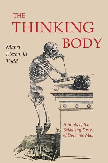 The Thinking Body Todd Mabel Elsworth