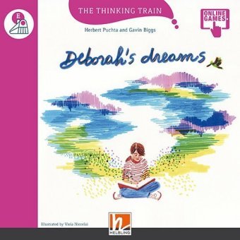 The Thinking Train, Level e / Deborah's dreams, mit Online-Code Helbling Verlag