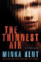 The Thinnest Air Kent Minka