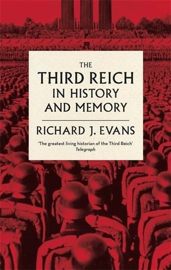 The Third Reich in History and Memory Richard J. Evans