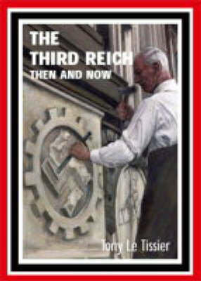 The Third Reich Then and Now Tissier Tony