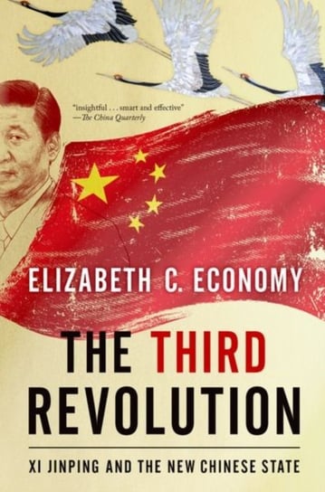 The Third Revolution. Xi Jinping and the New Chinese State Opracowanie zbiorowe