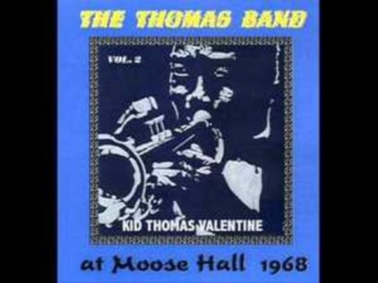 The Thomas Band at Moose Hall The Thomas Band, Kid Thomas Valentine