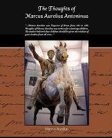 The Thoughts Of Marcus Aurelius Antoninus Marek Aureliusz