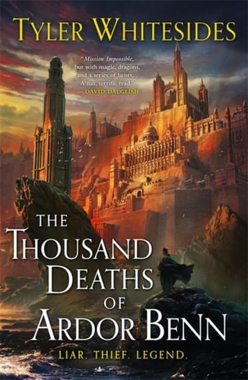 The Thousand Deaths of Ardor Benn: Kingdom of Grit, Book One Whitesides Tyler