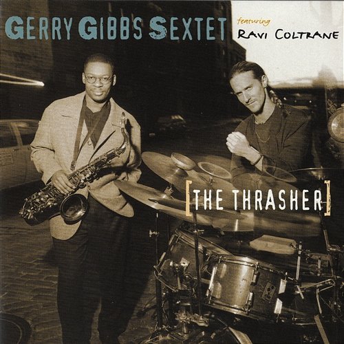 The Thrasher Gerry Gibbs Sextet