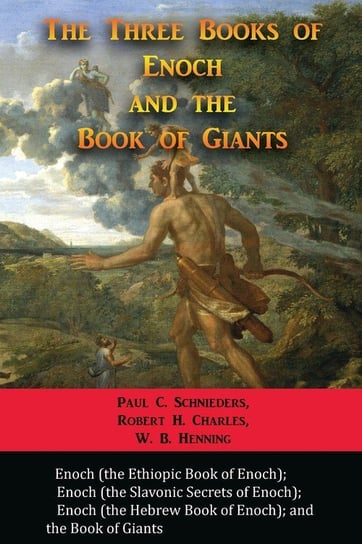 The Three Books of Enoch and the Book of Giants International Alliance Pro-Publishing, LLC