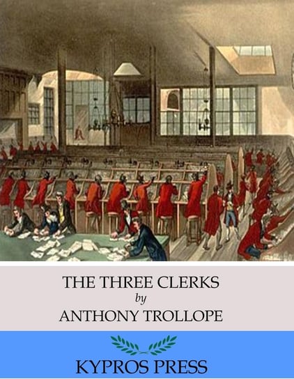 The Three Clerks Trollope Anthony