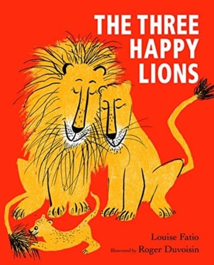 The Three Happy Lions Louise Fatio