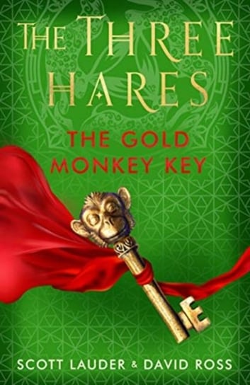The Three Hares: the Gold Monkey Key David Ross