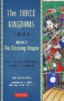The Three Kingdoms, Volume 2: The Sleeping Dragon: The Epic Chinese Tale of Loyalty and War in a Dynamic New Translation (with Footnotes) Guanzhong Lu