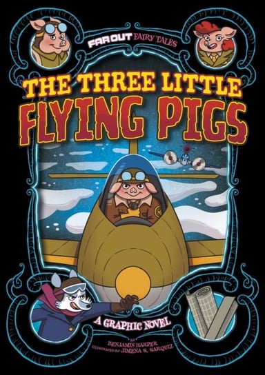The Three Little Flying Pigs: A Graphic Novel Benjamin Harper