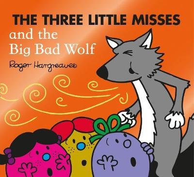 The Three Little Misses and the Big Bad Wolf Adam Hargreaves