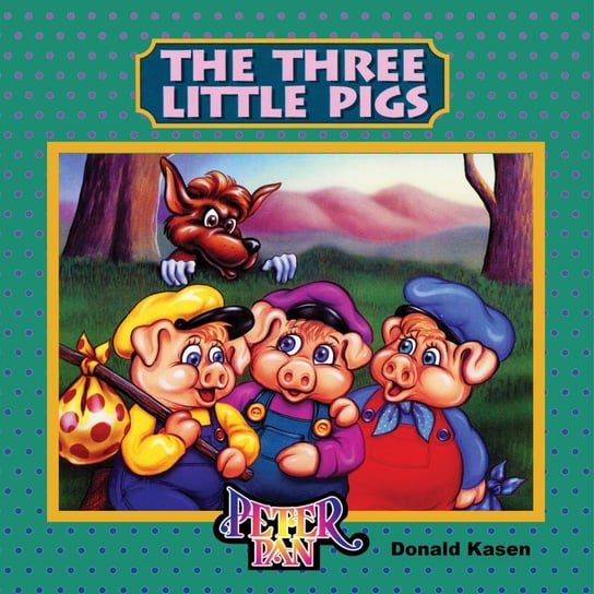 The Three Little Pigs Donald Kasen