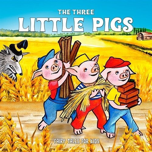 The Three Little Pigs Fairy Tales for Kids