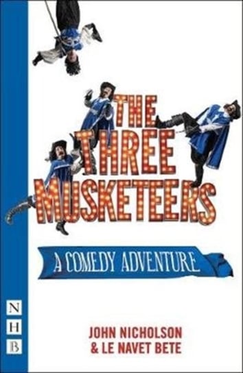 The Three Musketeers: A Comedy Adventure Opracowanie zbiorowe