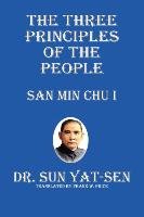 The Three Principles of the People - San Min Chu I Yat-Sen Sun