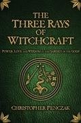 The Three Rays of Witchcraft Penczak Christopher