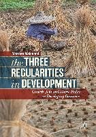 The Three Regularities in Development Mahmood Moazam