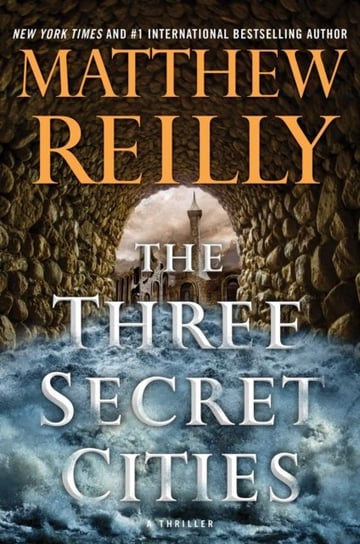 The Three Secret Cities Reilly Matthew
