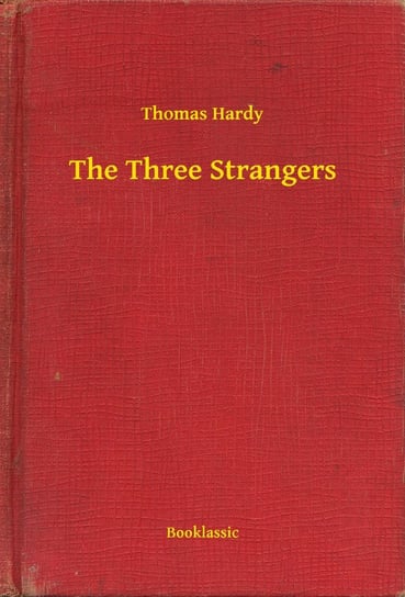 The Three Strangers Hardy Thomas