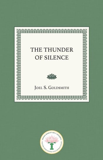 The Thunder of Silence Goldsmith Joel S.