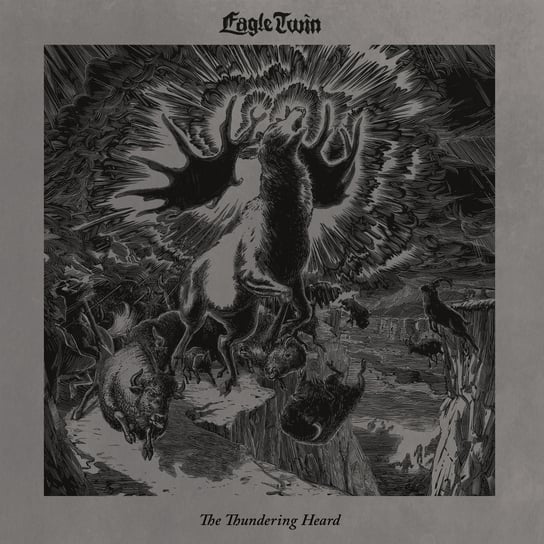 The Thundering Heard: Songs Of Hoof And Horn Eagle Twin