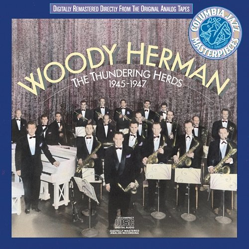 The Thundering Herds (1946-1947) Woody Herman