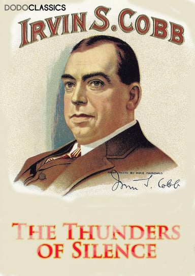 The Thunders of Silence Irvin S Cobb