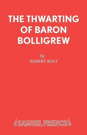 The Thwarting of Baron Bolligrew Bolt Robert