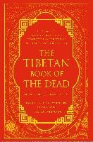 The Tibetan Book of the Dead. First Complete Translation Dorje Gyurme, Dalailama, Karma-Glin-Pa, Sambhava Padma, Jinpa Thupten