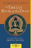 The Tibetan Book of the Dead: The Great Liberation Through Hearing in the Bardo Karma-Glin-Pa, Trungpa Chogyam