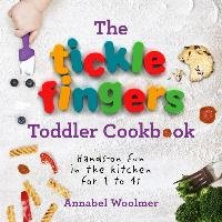 The Tickle Fingers Toddler Cookbook Woolmer Annabel