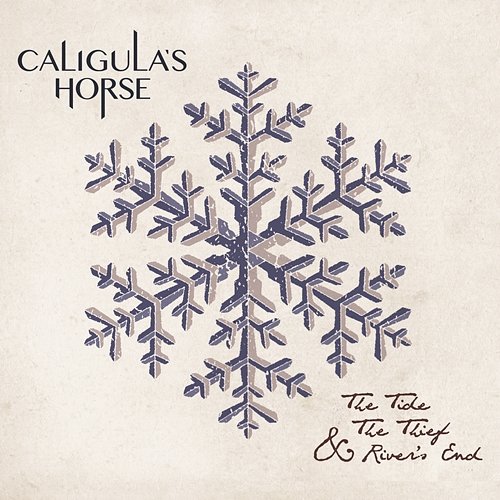 The Tide, the Thief & River's End (Re-issue 2017) Caligula's Horse
